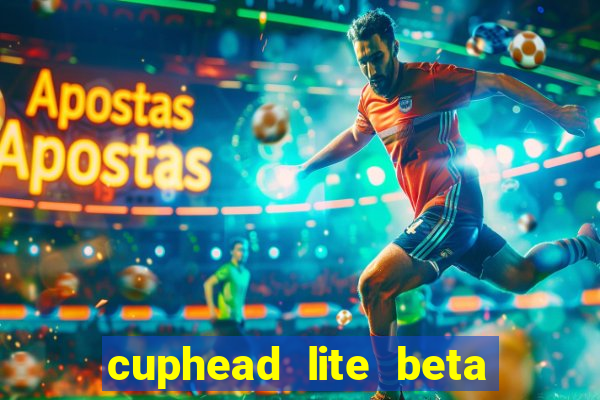 cuphead lite beta 8.1 download